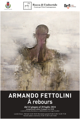 Sabato 22 giugno, Rocca di Umbertide: inaugurazione della mostra "À rebours - Armando Fettolini"