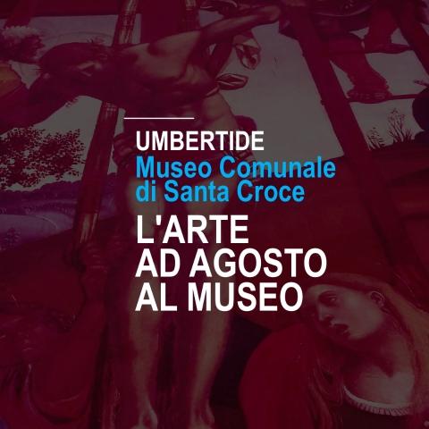 L’Arte d’estate al Museo di Santa Croce