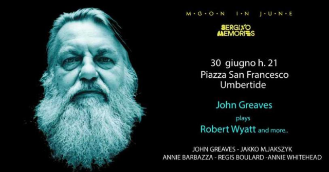 Sergio Piazzoli, tanta musica in ricordo del promoter: domenica 30 giugno ad Umbertide “John Greeves plays Robert Wyatt”