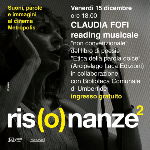 Reading musicale di Claudia Fofi, dal suo libro di poesie "Etica della parola dolce"