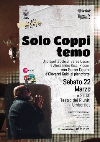 SERSE COSMI E GIOVANNI GUIDI PROTAGONISTI DI “SOLO COPPI TEMO” AL TEATRO DEI RIUNITI