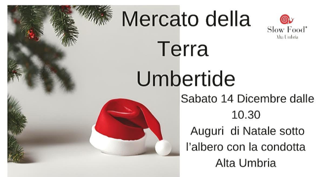 Degustazioni natalizie al Mercato della Terra di Umbertide con Slow Food Alta Umbria