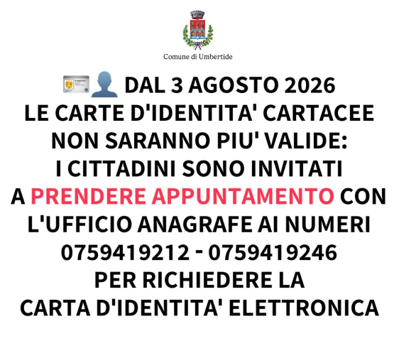 DAL 3 AGOSTO 2026 LE CARTE D’IDENTITÀ CARTACEE NON SARANNO PIÙ VALIDE: I CITTADINI SONO INVITATI A PRENDERE APPUNTAMENTO PER RICHIEDERE LA CARTA D’IDENTITÀ ELETTRONICA