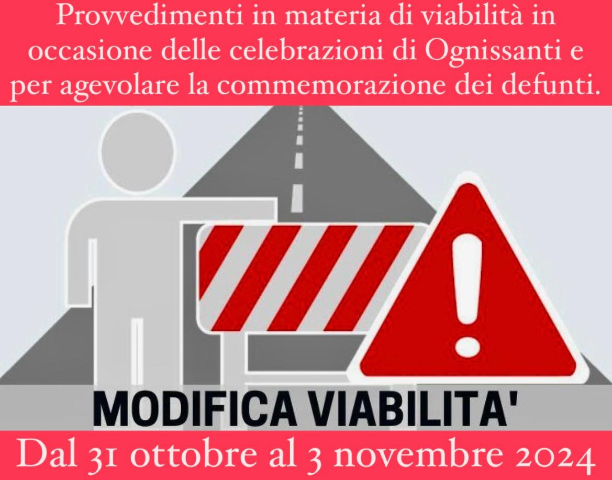 Provvedimenti in materia di viabilità in occasione delle celebrazioni di Ognissanti e per agevolare la commemorazione dei defunti