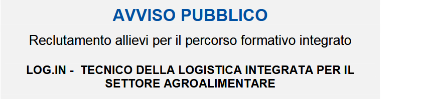 Avviso pubblico corso “Log.In. - Tecnico della logistica integrata per il settore agroalimentare” 