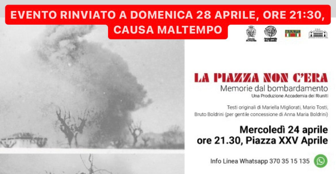 Rinviato a domenica 28 aprile causa maltempo l'evento “La Piazza non c’era. Memorie dal bombardamento”