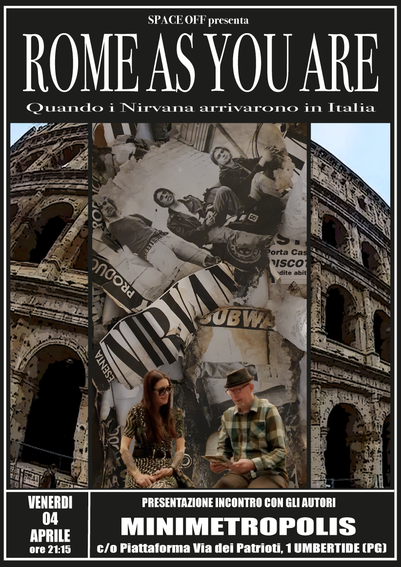 “ROME AS YOU ARE”: AL MINIMETROPOLIS IL DOCUMENTARIO SUI CONCERTI ROMANI DEI NIRVANA