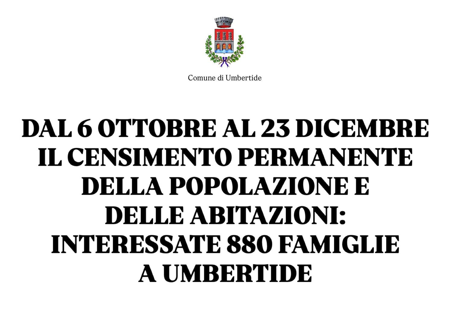 DAL 6 OTTOBRE AL 23 DICEMBRE IL CENSIMENTO PERMANENTE DELLA POPOLAZIONE E DELLE ABITAZIONI: INTERESSATE 880 FAMIGLIE A UMBERTIDE