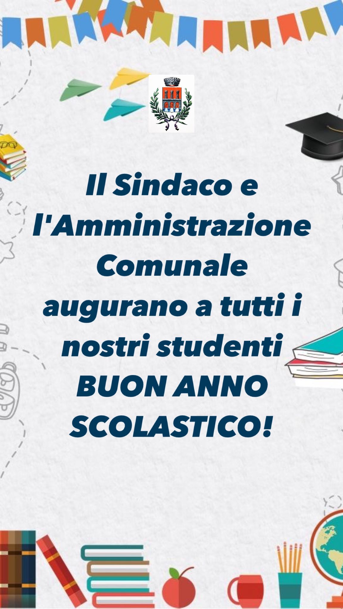 Il Sindaco e l'Amministrazione Comunale augurano a tutti i nostri studenti BUON ANNO SCOLASTICO!