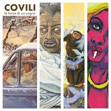 Rinviata la mostra "Covili-La forza di un sogno"