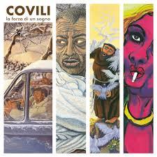 Rinviata la mostra "Covili-La forza di un sogno"